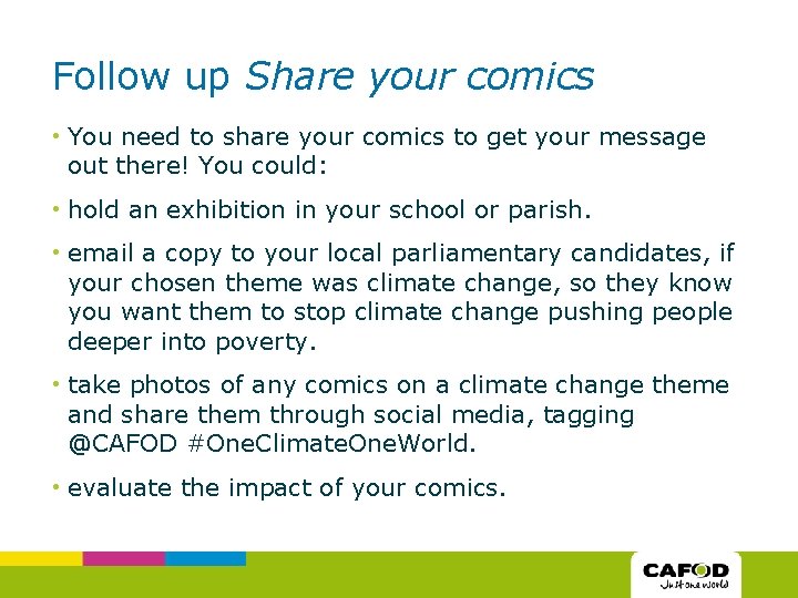 Follow up Share your comics • You need to share your comics to get