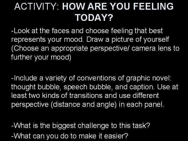 ACTIVITY: HOW ARE YOU FEELING TODAY? -Look at the faces and choose feeling that