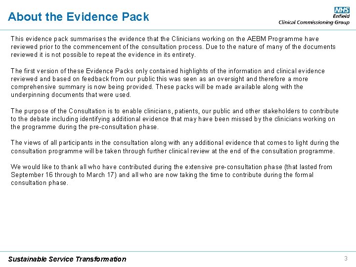 About the Evidence Pack This evidence pack summarises the evidence that the Clinicians working