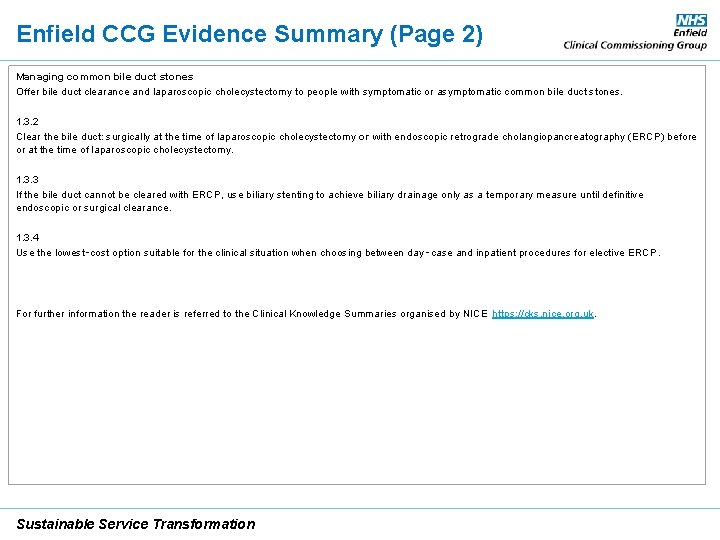 Enfield CCG Evidence Summary (Page 2) Managing common bile duct stones Offer bile duct