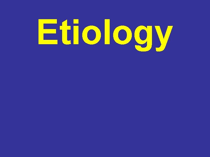 Etiology 