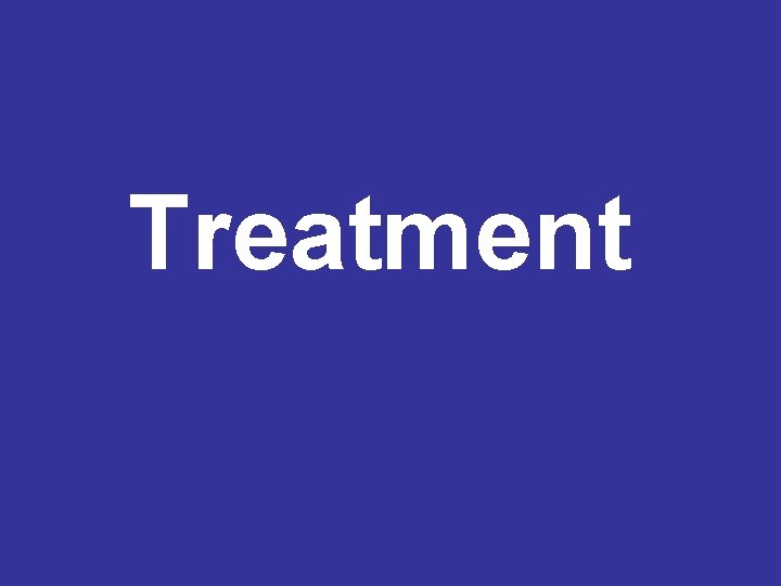 Treatment 