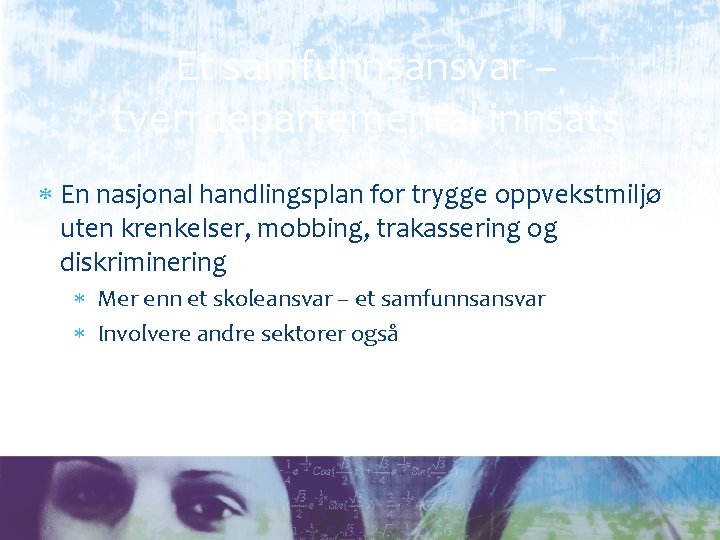 Et samfunnsansvar – tverrdepartemental innsats En nasjonal handlingsplan for trygge oppvekstmiljø uten krenkelser, mobbing,