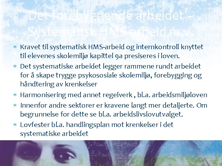Det forebyggende arbeidet – Systematisk HMS-arbeid m. v. Kravet til systematisk HMS-arbeid og internkontroll
