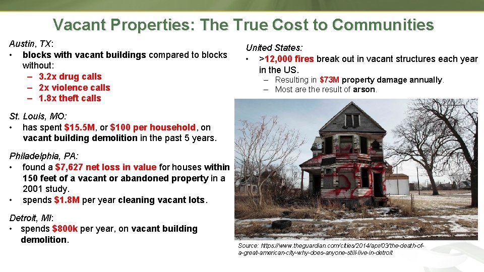 Vacant Properties: The True Cost to Communities Austin, TX: • blocks with vacant buildings