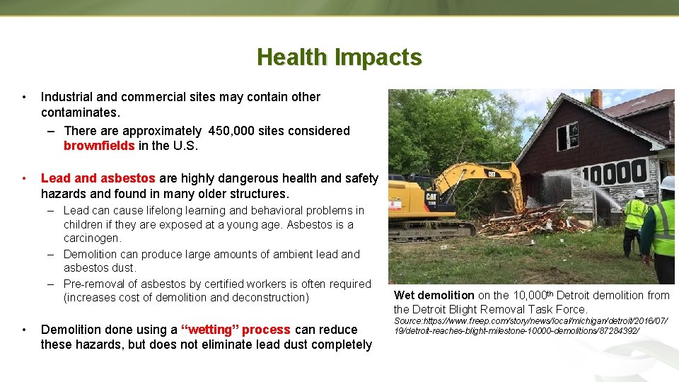 Health Impacts • Industrial and commercial sites may contain other contaminates. – There approximately