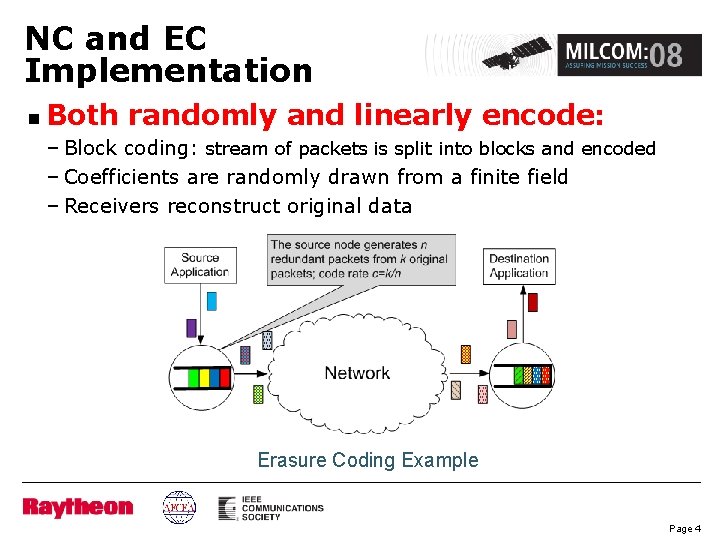 NC and EC Implementation n Both randomly and linearly encode: – Block coding: stream