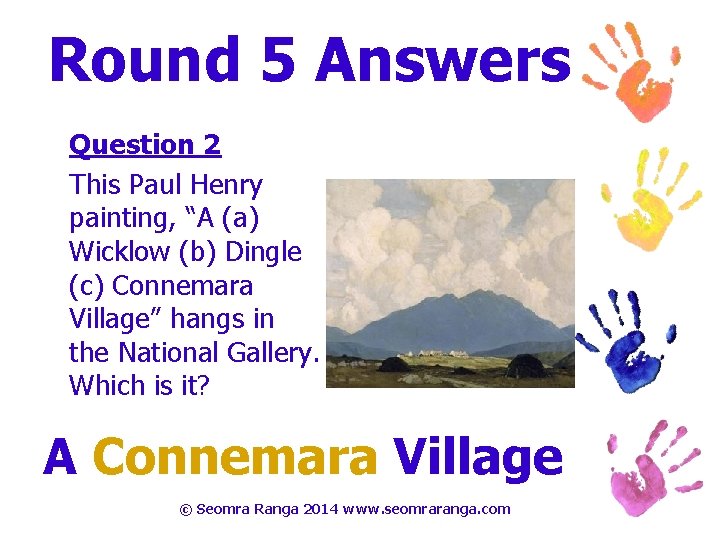 Round 5 Answers Question 2 This Paul Henry painting, “A (a) Wicklow (b) Dingle