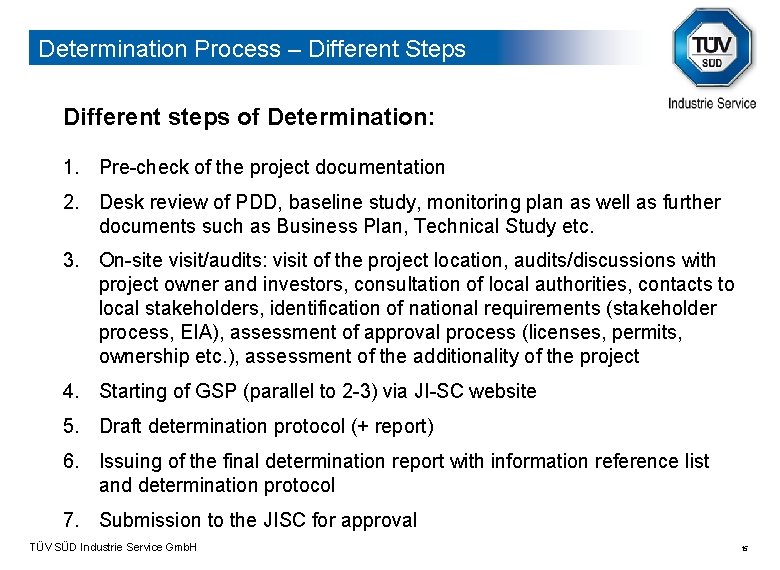 Determination Process – Different Steps Different steps of Determination: 1. Pre-check of the project