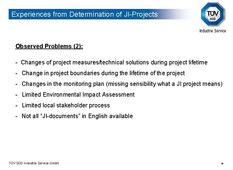Experiences from Determination of JI-Projects Observed Problems (2): - Changes of project measures/technical solutions