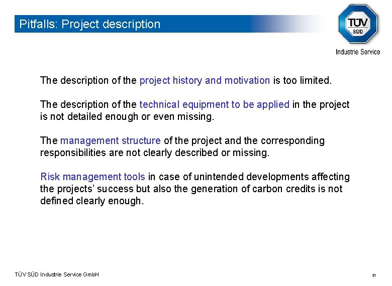 Pitfalls: Project description The description of the project history and motivation is too limited.
