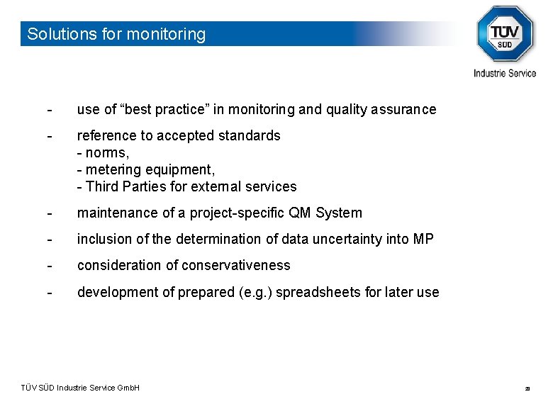 Solutions for monitoring - use of “best practice” in monitoring and quality assurance -