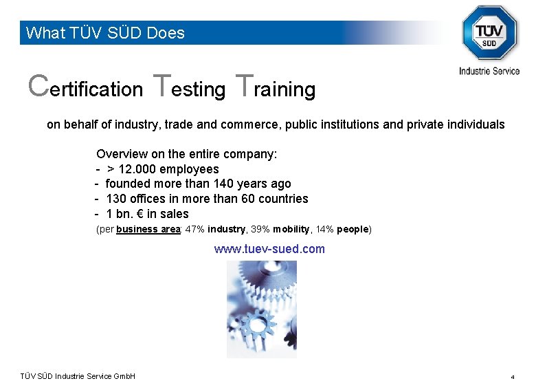 What TÜV SÜD Does Certification Testing Training on behalf of industry, trade and commerce,