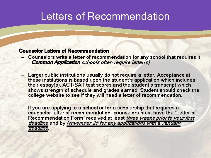 Letters of Recommendation Counselor Letters of Recommendation – Counselors write a letter of recommendation