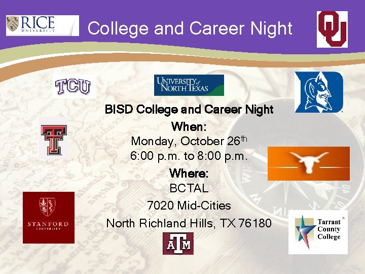  College and Career Night BISD College and Career Night When: Monday, October 26