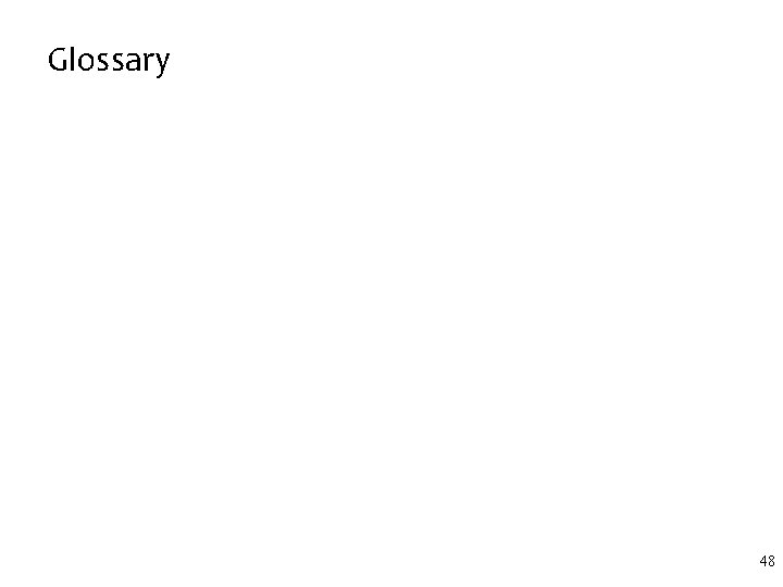Glossary 48 