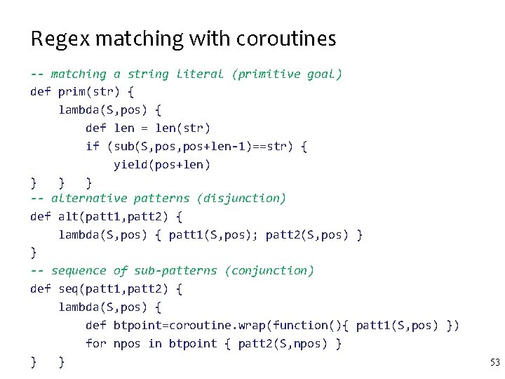 Regex matching with coroutines -- matching a string literal (primitive goal) def prim(str) {