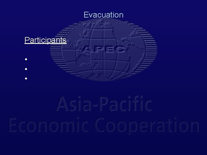 Evacuation Participants • • • 