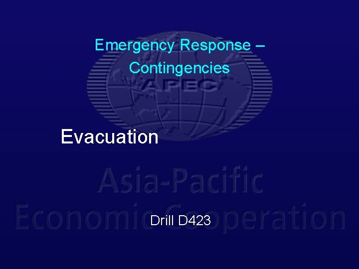 Emergency Response – Contingencies Evacuation Drill D 423 