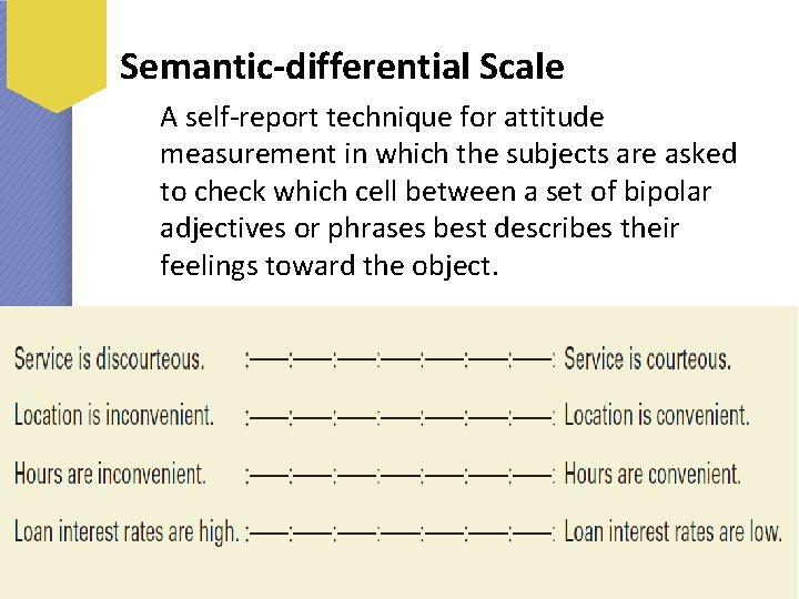 Semantic-differential Scale Brown, Suter, and Churchill Basic Marketing Research (8 th Edition) © 2014