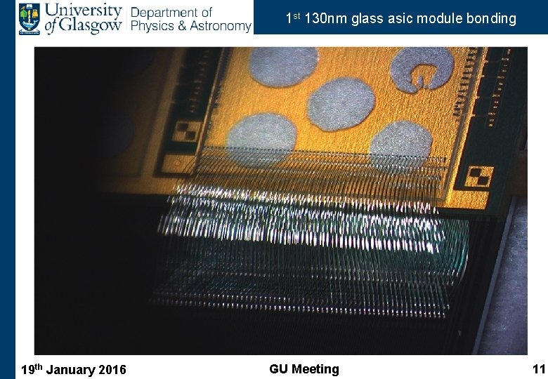 1 st 130 nm glass asic module bonding 19 th January 2016 GU Meeting