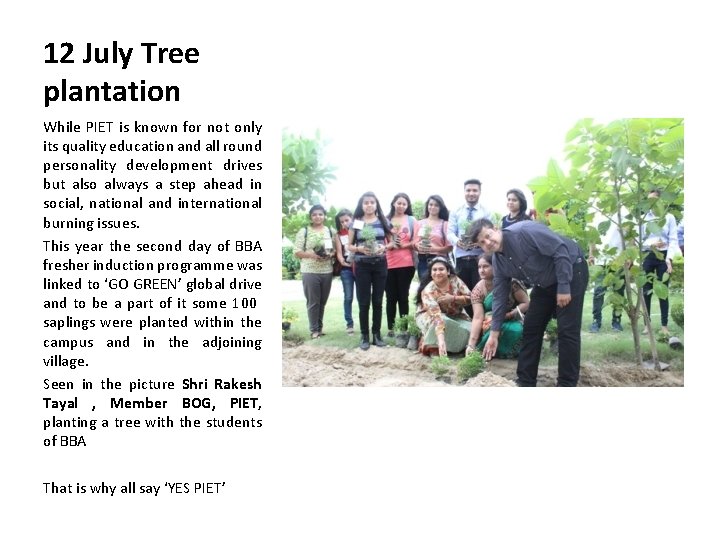 12 July Tree plantation While PIET is known for not only its quality education