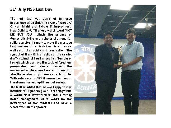 31 st July NSS Last Day The last day was again of immense importance