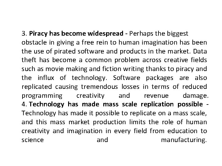 3. Piracy has become widespread - Perhaps the biggest obstacle in giving a free