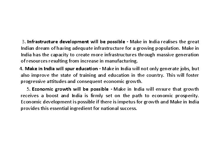  3. Infrastructure development will be possible - Make in India realises the great