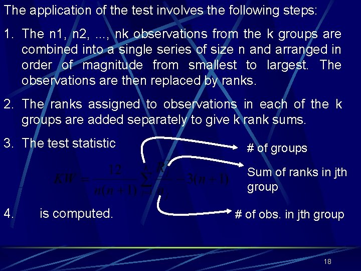 The application of the test involves the following steps: 1. The n 1, n
