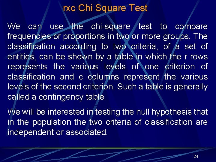 rxc Chi Square Test We can use the chi-square test to compare frequencies or