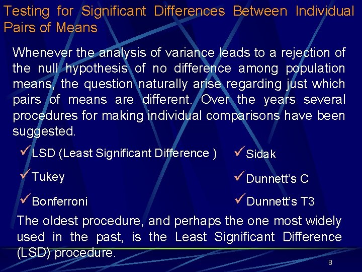 Testing for Significant Differences Between Individual Pairs of Means Whenever the analysis of variance