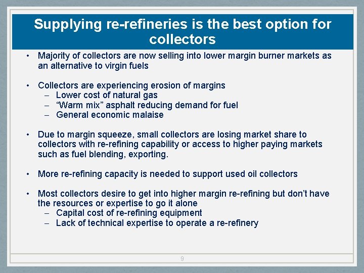 Supplying re-refineries is the best option for collectors • Majority of collectors are now