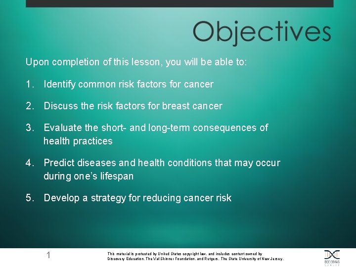 Upon completion of this lesson, you will be able to: 1. Identify common risk