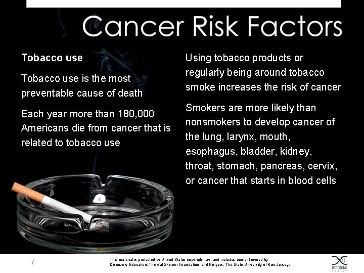 Tobacco use is the most preventable cause of death Each year more than 180,