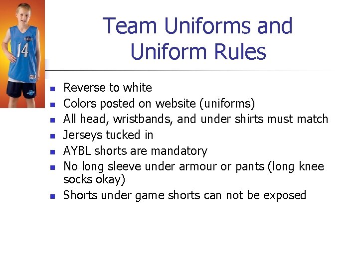 Team Uniforms and Uniform Rules n n n n Reverse to white Colors posted