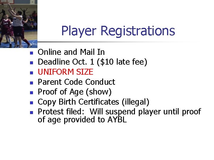 Player Registrations n n n n Online and Mail In Deadline Oct. 1 ($10