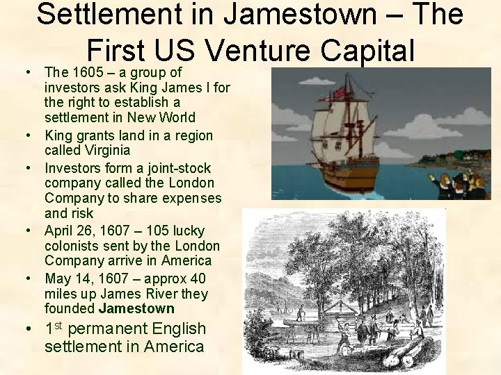 Settlement in Jamestown – The First US Venture Capital • The 1605 – a