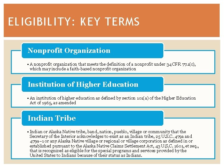 ELIGIBILITY: KEY TERMS Nonprofit Organization • A nonprofit organization that meets the definition of