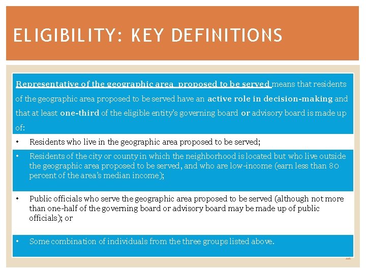 ELIGIBILITY: KEY DEFINITIONS Representative of the geographic area proposed to be served means that