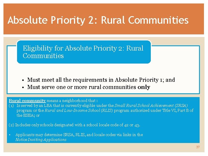 Absolute Priority 2: Rural Communities Eligibility for Absolute Priority 2: Rural Communities • Must