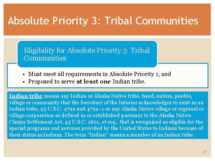 Absolute Priority 3: Tribal Communities Eligibility for Absolute Priority 3: Tribal Communities • Must