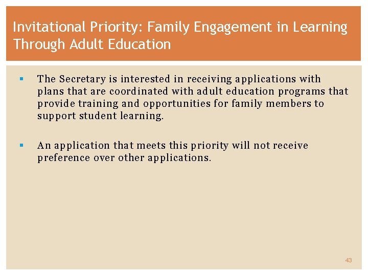 Invitational Priority: Family Engagement in Learning Through Adult Education § The Secretary is interested