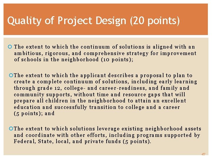 Quality of Project Design (20 points) The extent to which the continuum of solutions