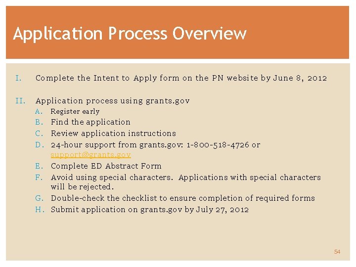 Application Process Overview I. Complete the Intent to Apply form on the PN website