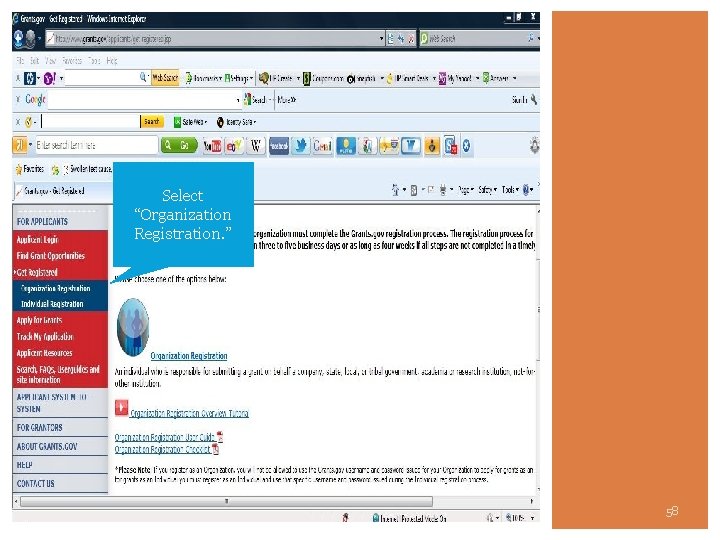 Select “Organization Registration. ” 58 