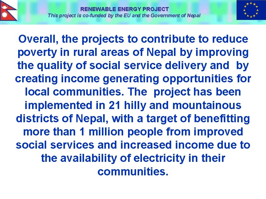 RENEWABLE ENERGY PROJECT This project is co-funded by the EU and the Government of