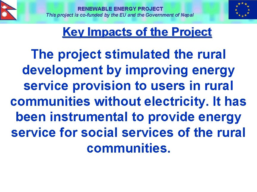 RENEWABLE ENERGY PROJECT This project is co-funded by the EU and the Government of