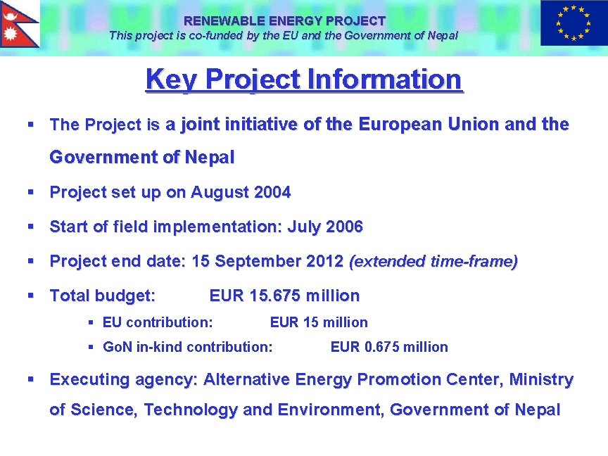 RENEWABLE ENERGY PROJECT This project is co-funded by the EU and the Government of