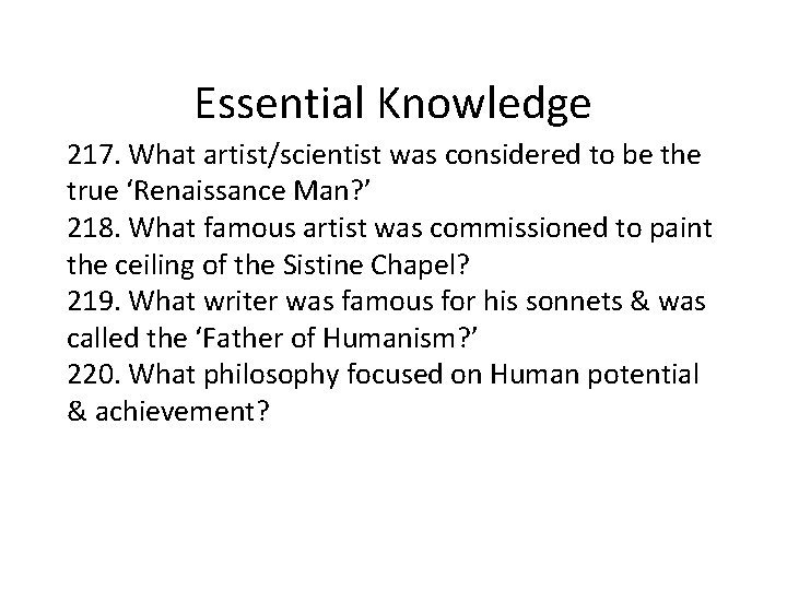 Essential Knowledge 217. What artist/scientist was considered to be the true ‘Renaissance Man? ’